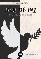 Tom de Paz. Versos do silêncio inquieto - Volume 1