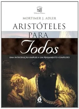 ARISTOTELES PARA TODOS (PRODUTO USADO - MUITO BOM)