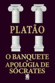 O BANQUETE & APOLOGIA DE SOCRATES (PRODUTO USADO - MUITO BOM)