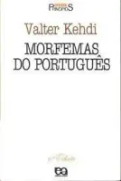 MORFEMAS DO PORTUGUES (PRODUTO USADO - MUITO BOM)