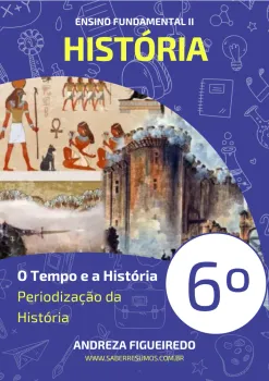 369 - História - O Tempo e a História - Periodização da História - 6º ano - PDF com 20 páginas