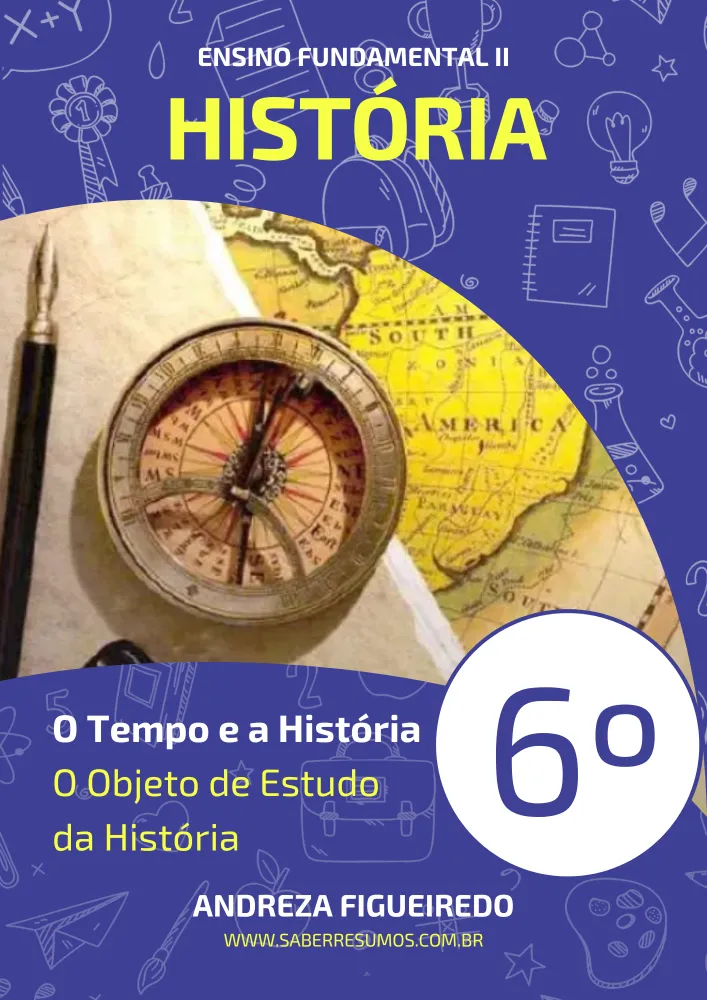 305 - História - O Tempo e a História - O Objeto de Estudo da História - 6º ano - PDF com 4 páginas