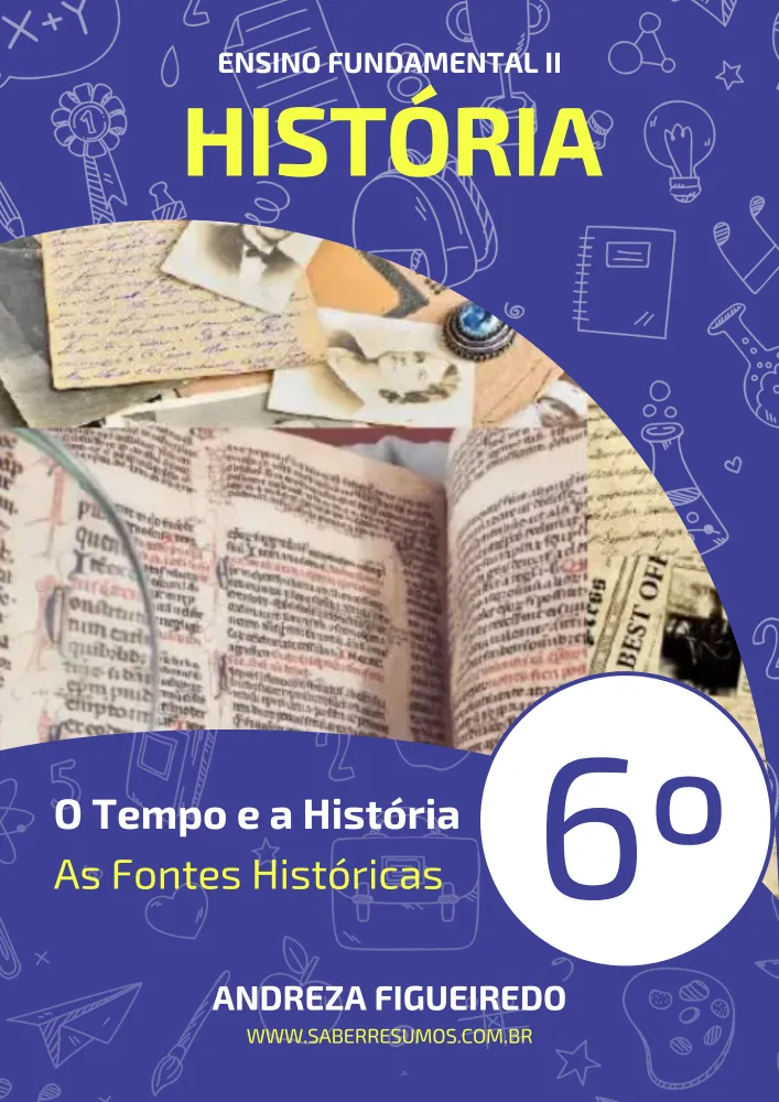 307 - História - O Tempo e a História - As Fontes Históricas - 6º ano - PDF com 4 páginas