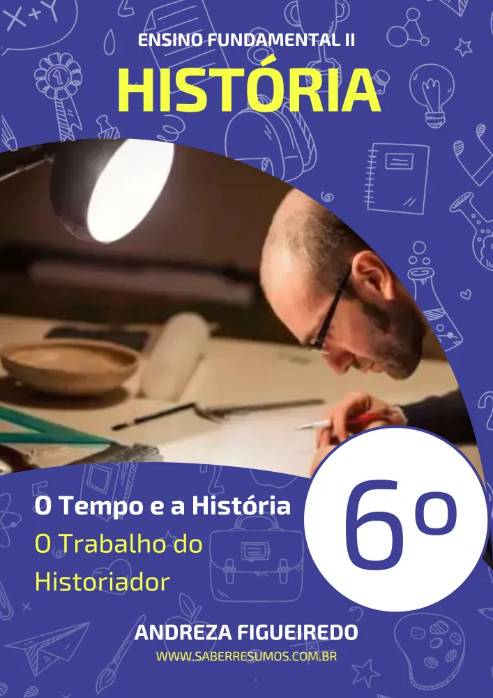 306 - História - O Tempo e a História - O Trabalho do Historiador - 6º ano - PDF com 4 páginas Imagem