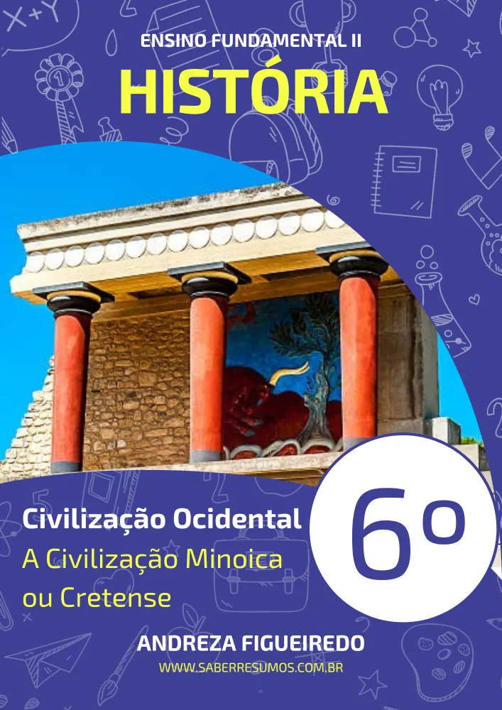 357 - História - Civilização Ocidental - A Civilização Minoica ou Cretense - 6º ano - PDF com 7 páginas