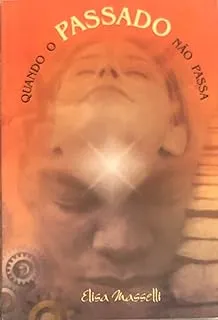 QUANDO O PASSADO NAO PASSA (PRODUTO USADO - MUITO BOM)