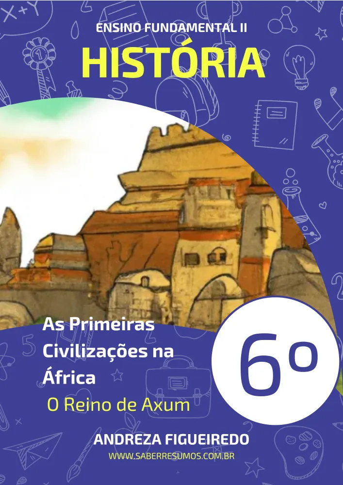 356 - História - As Primeiras Civilizações na África - O Reino de Axum - 6º ano - PDF com 8 páginas