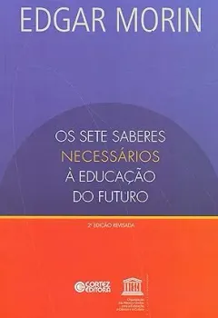 OS SETE SABERES NECESSARIOS A EDUCAÇAO DO FUTURO (PRODUTO NOVO)