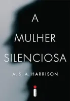 A MULHER SILENCIOSA (PRODUTO USADO - MUITO BOM)