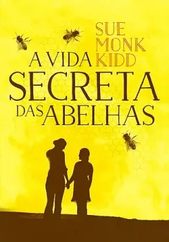 A VIDA SECRETA DAS ABELHAS (PRODUTO USADO - MUITO BOM)