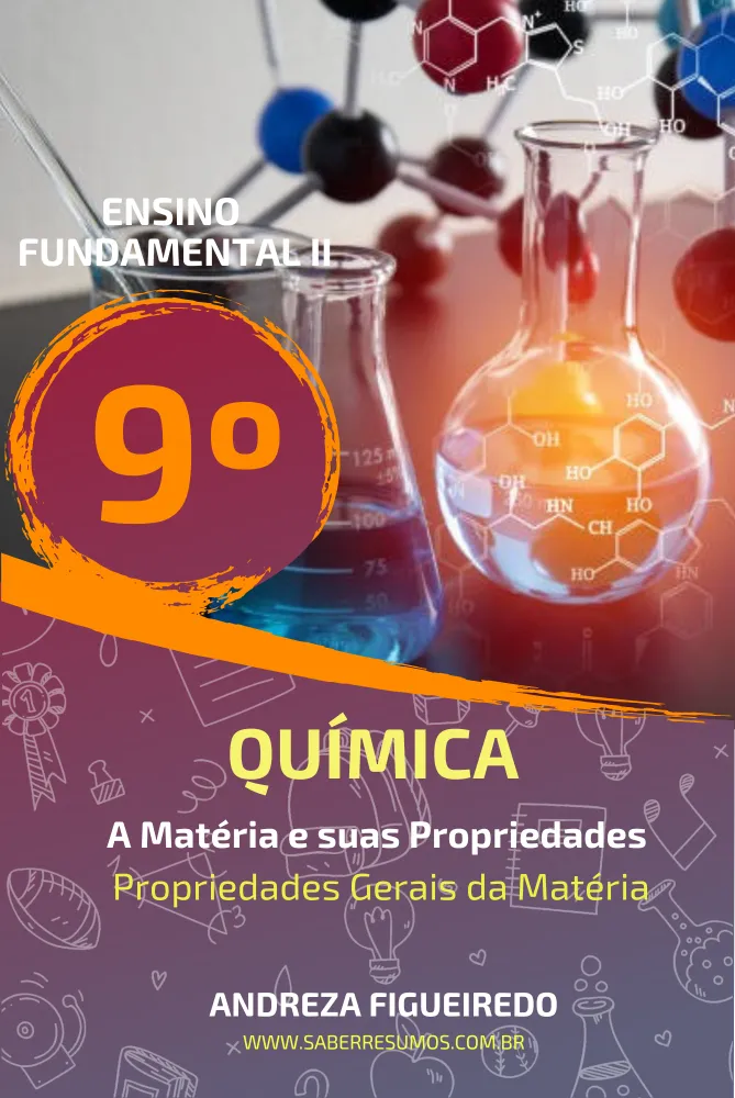 635 - Química - A Matéria e suas Propriedades - Propriedades Gerais da Matéria - 9º ano - PDF com 18 páginas Imagem