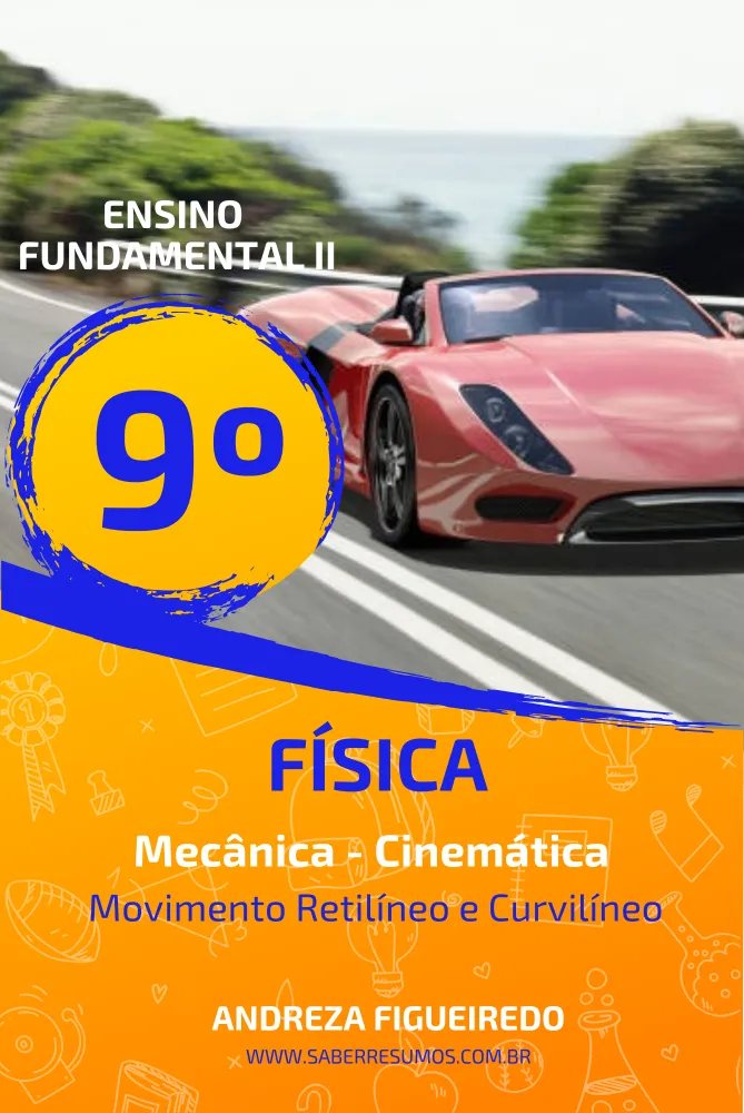636 - Física - Mecânica - Cinemática - Movimento Retilíneo e Curvilíneo - 9º ano - PDF com 14 páginas Imagem