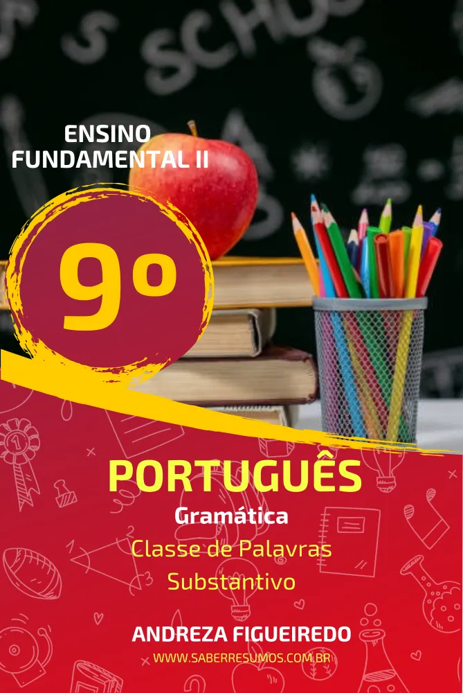 640 - Português - Gramática - Classe de Palavras - Substantivo - 9º ano - PDF com 18 páginas Imagem