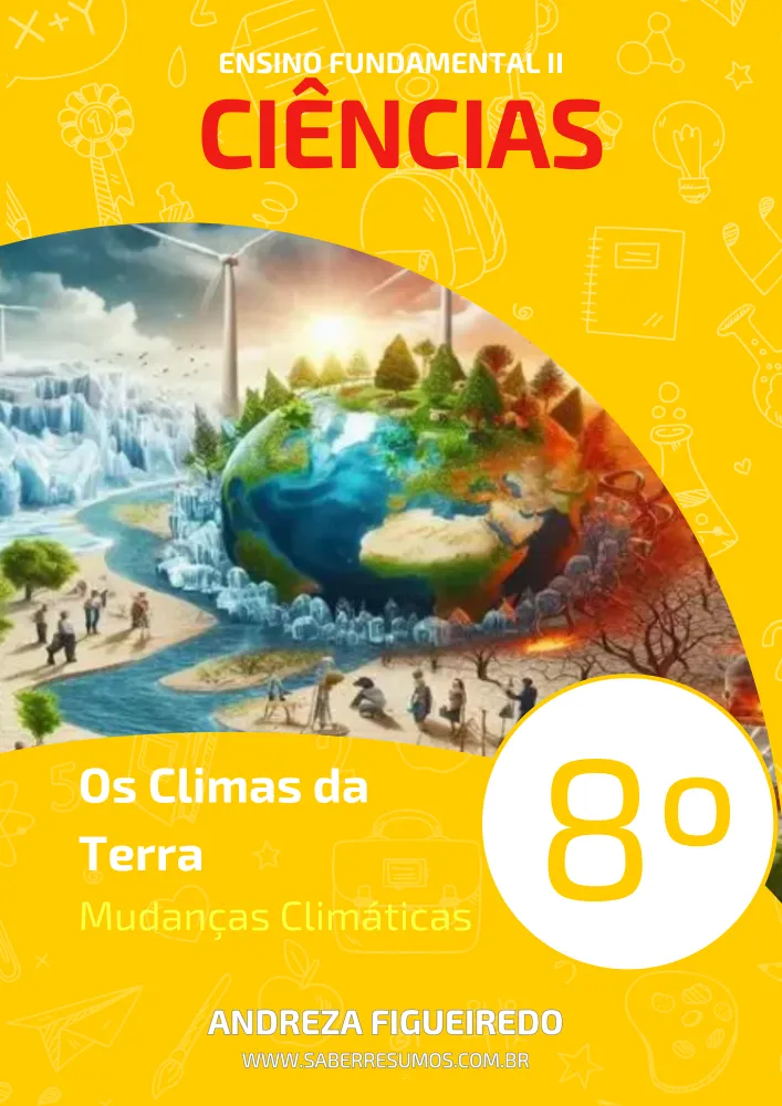 441 - Ciências - Os Climas da Terra - Mudanças Climáticas - 8º ano - PDF com 16 páginas