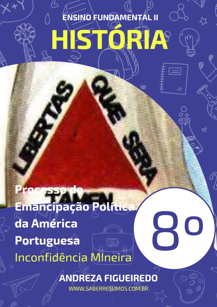 406 - História - Processo de Emancipação Política da América Portuguesa - Inconfidência MIneira - 8º ano - PDF com 9 páginas Imagem