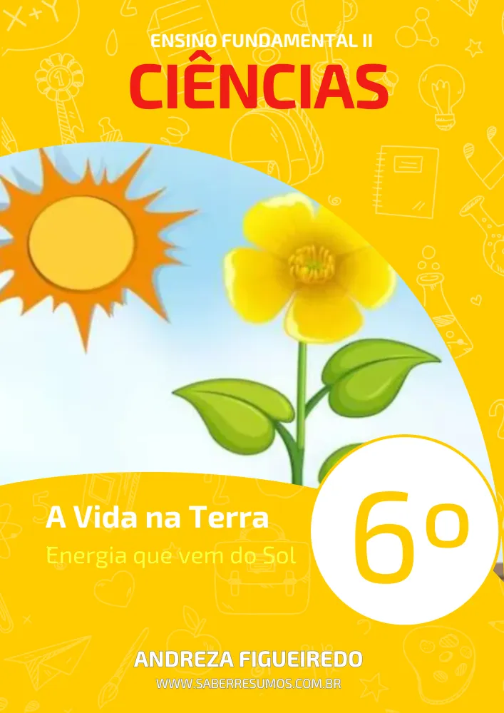 288 - Ciências - A Vida na Terra - Energia que vem do Sol - 6º ano - PDF com 5 páginas
