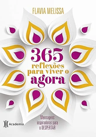 365 REFLEXOES PARA VIVER O AGORA DE BOLSO (PRODUTO USADO - MUITO BOM)