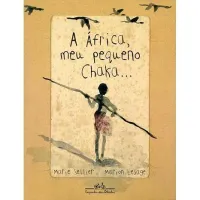 A AFRICA MEU PEQUENO CHAKA (PRODUTO USADO - MUITO BOM)