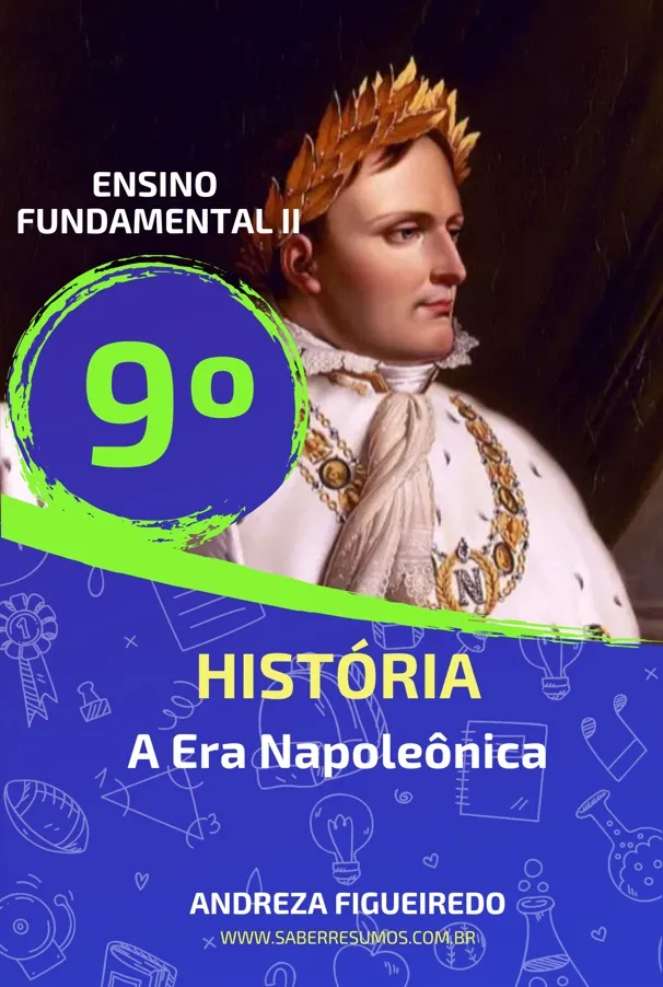 671 - História - A Era  Napoleônica - 9º ano - PDF com 14 páginas