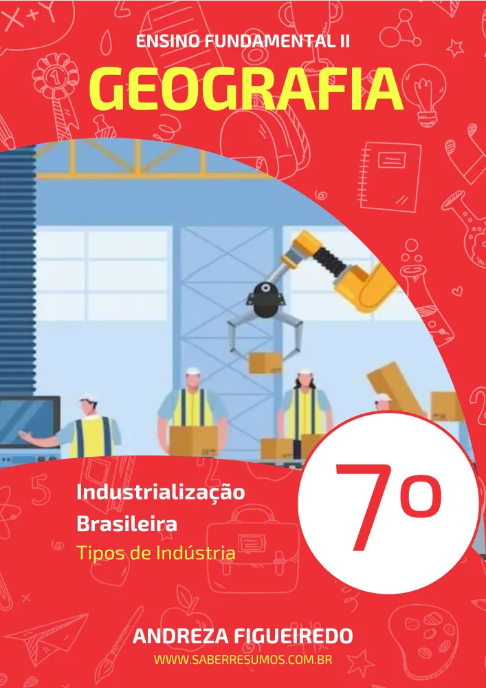 117 - Geografia - Industrialização Brasileira - Tipos de Indústria - 7º ano - PDF com 7 páginas Imagem