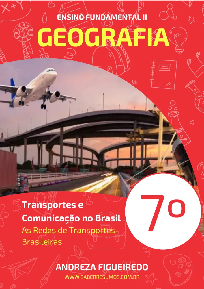 119 - Geografia - Transportes e Comunicação no Brasil - As Redes de Transportes Brasileiras - 7º ano - PDF com 10 páginas Imagem