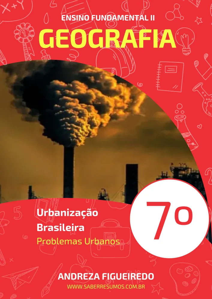 115 - Geografia - Urbanização Brasileira - Problemas Urbanos - 7º ano - PDF com 9 páginas