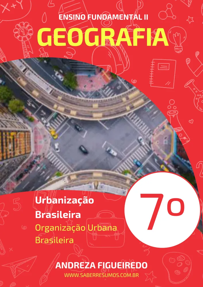 114 - Geografia - Urbanização Brasileira - Organização Urbana Brasileira - 7º ano - PDF com 9 páginas