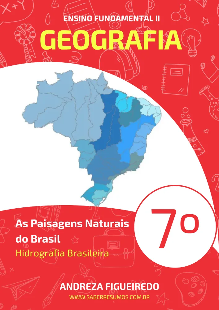 106 - Geografia - As Paisagens Naturais do Brasil - Hidrografia Brasileira - 7º ano - PDF com 9 páginas