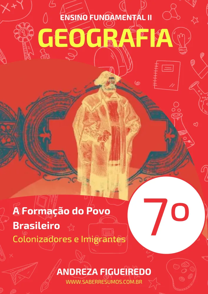 102 - Geografia - A Formação do Povo Brasileiro - Colonizadores e Imigrantes - 7º ano - PDF com 6 páginas