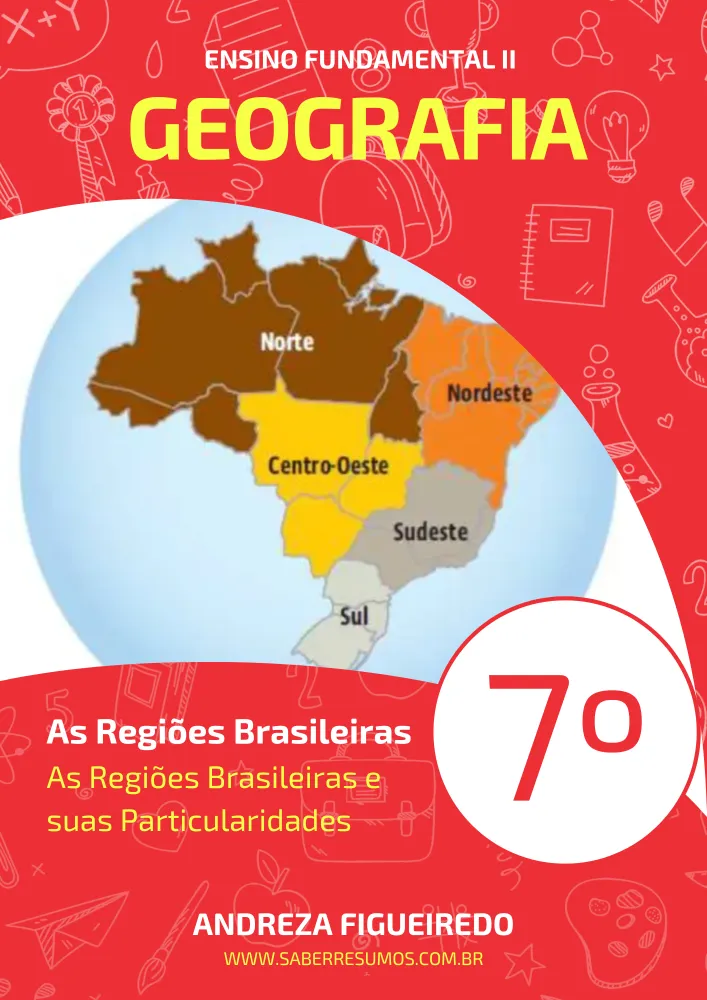 101 - Geografia - As Regiões Brasileiras - As Regiões Brasileiras e suas Particularidades - 7º ano - PDF com 10 páginas