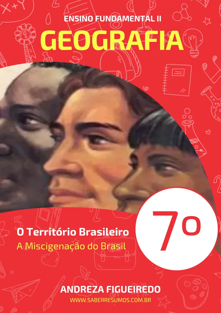 099 - Geografia - O Território Brasileiro - A Miscigenação do Brasil - 7º ano - PDF com 7 páginas