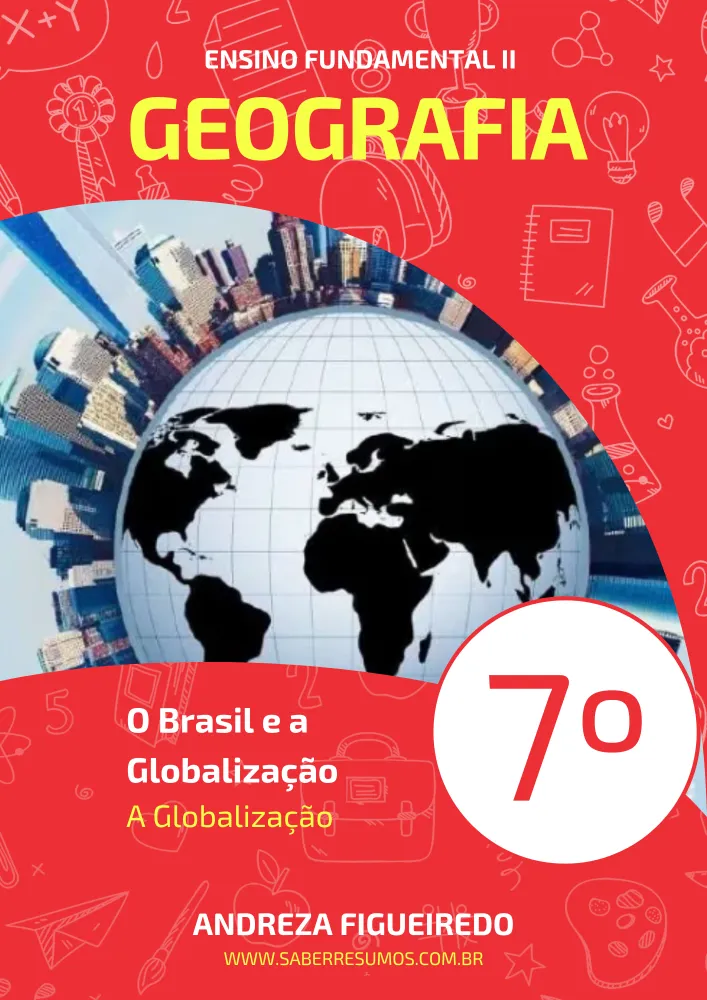 121 - Geografia - O Brasil e a Globalização - Globalização - 7º ano - PDF com 5 páginas