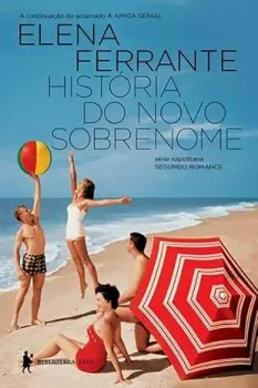 HISTORIA DO NOVO SOBRENOME - SERIE NAPOLITANA VOL 2 (PRODUTO USADO - MUITO BOM)