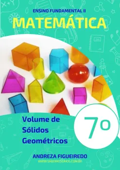 181 - Matemática - Volume de Sólidos Geométricos - 7º ano - PDF com 9 páginas