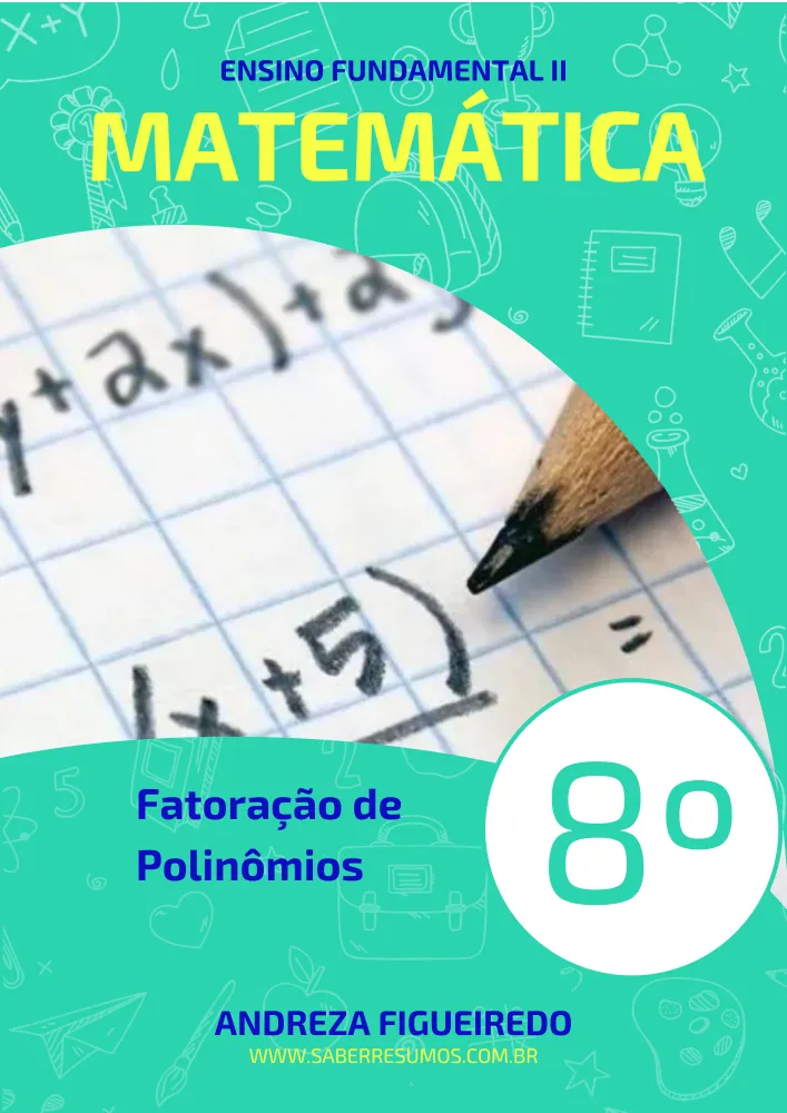 410 - Matemática - Fatoração de Polinômios - 8º ano - PDF com 9 páginas Imagem