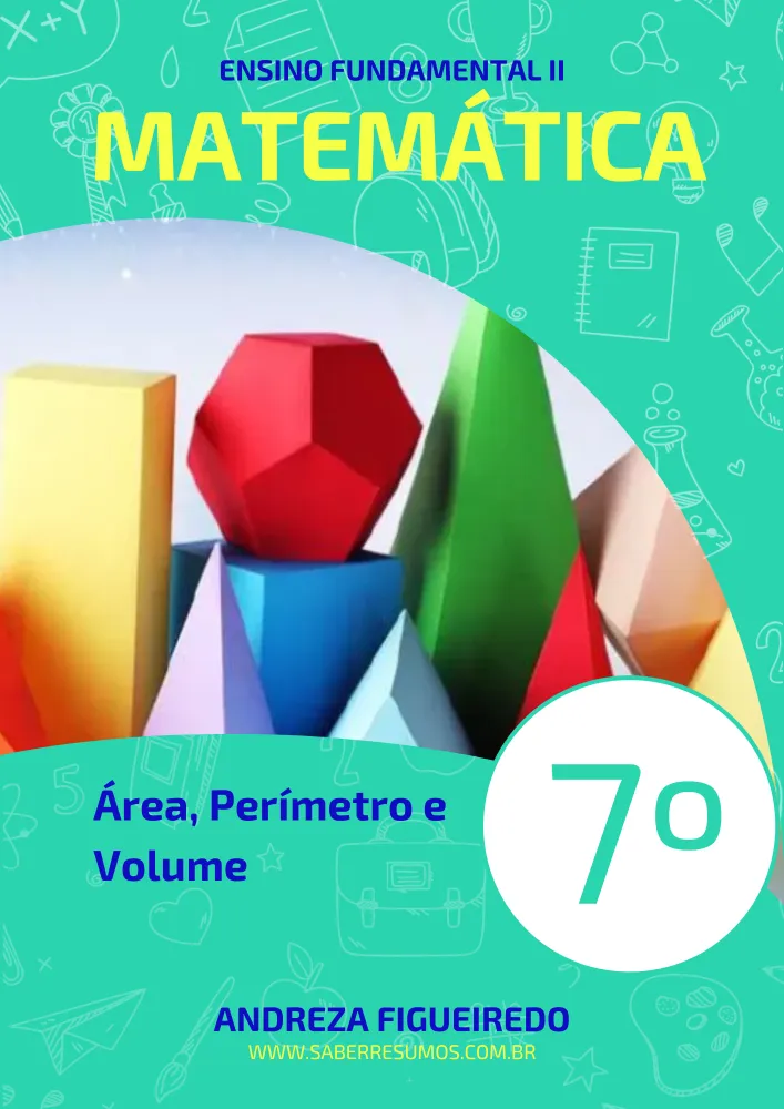 190 - Matemática - Área, Perímetro e Volume - 7º ano - PDF com 11 páginas