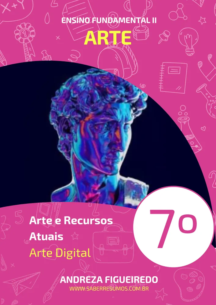216 - Arte - Arte e Recursos Atuais - Arte Digital - 7º ano - PDF com 6 páginas