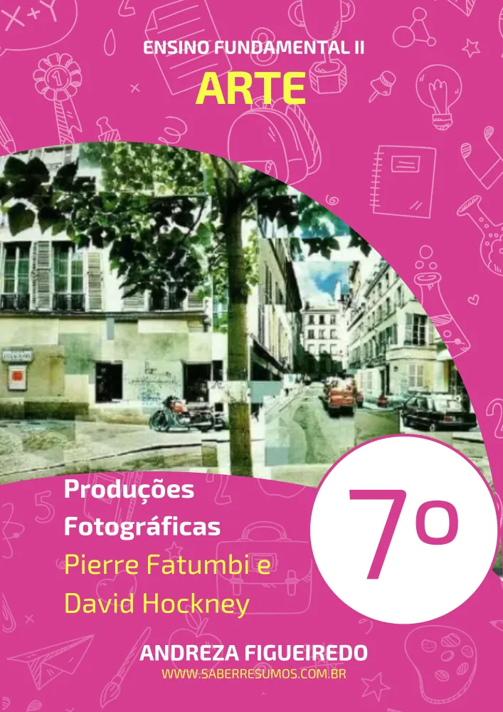 213 - Arte - Produções Fotográficas - Pierre Fatumbi e David Hockney - 7º ano - PDF com 7 páginas