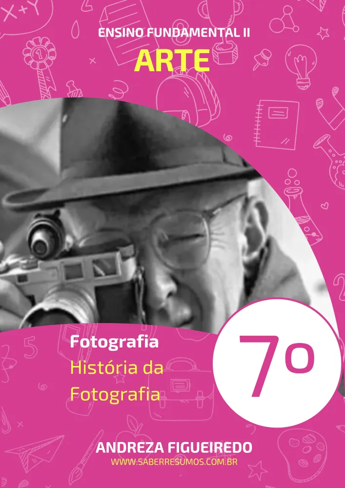 211 - Arte - Fotografia - História da Fotografia - 7º ano - PDF com 13 páginas Imagem