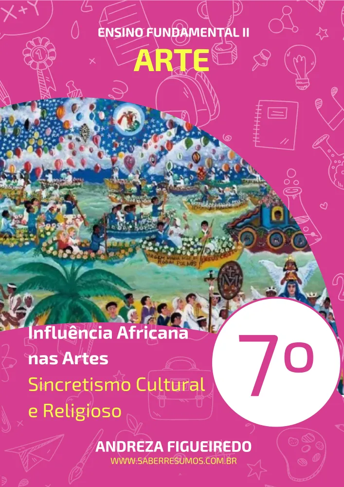 210 - Arte - Influência Africana nas Artes - Sincretismo Cultural e Religioso - 7º ano - PDF com 8 páginas