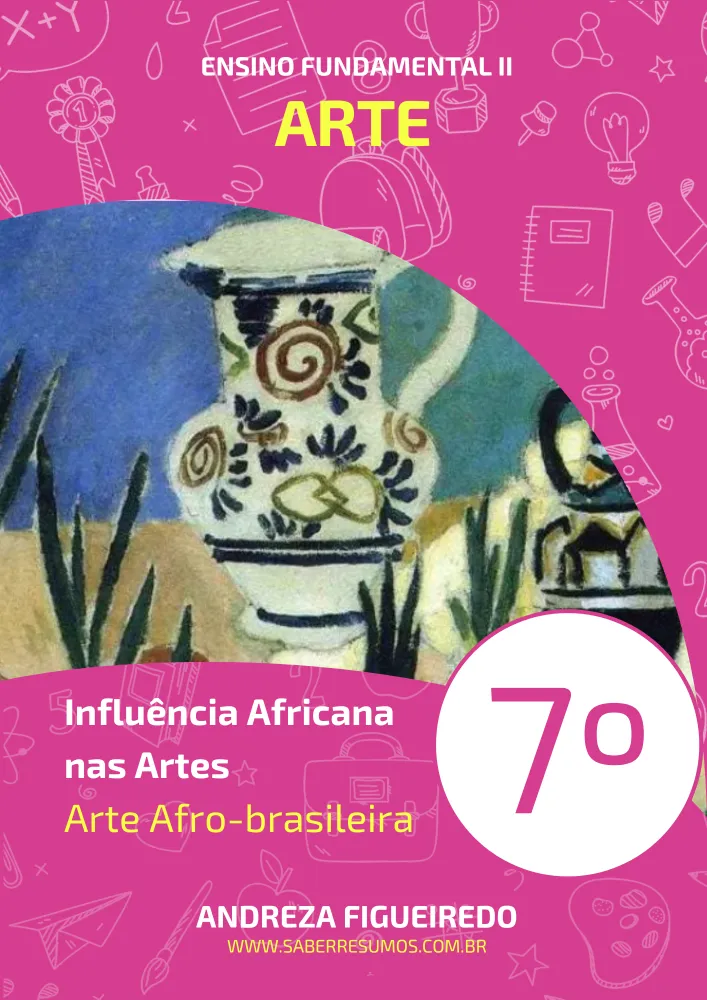 209 - Arte - Influência Africana nas Artes - Arte Afro-brasileira - 7º ano - PDF com 7 páginas