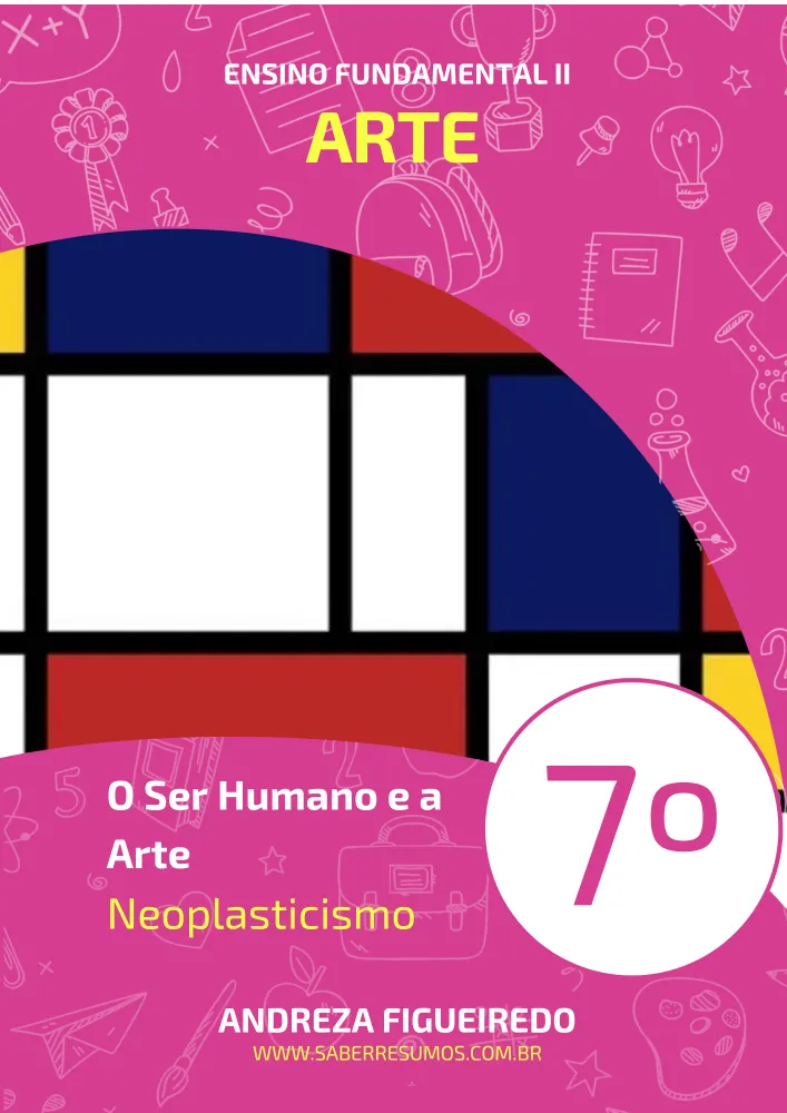 200 - Arte - O Ser Humano e a Arte - Neoplasticismo - 7º ano - PDF com 5 páginas