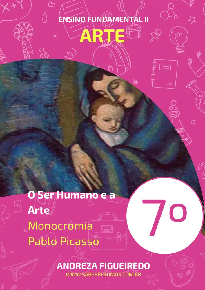 201 - Arte - O Ser Humano e a Arte - Monocromia - Pablo Picasso -7ª ano - PDF com 5 páginas Imagem