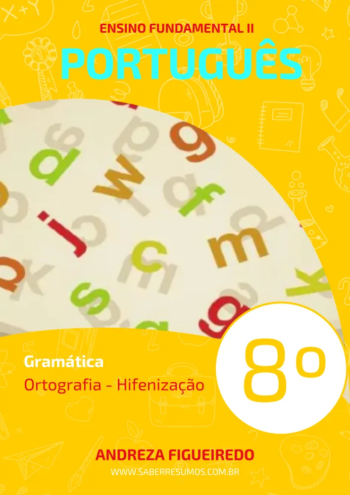 432 - Português - Gramática - Ortografia - Hifenização - 8º ano - PDF com 7 páginas