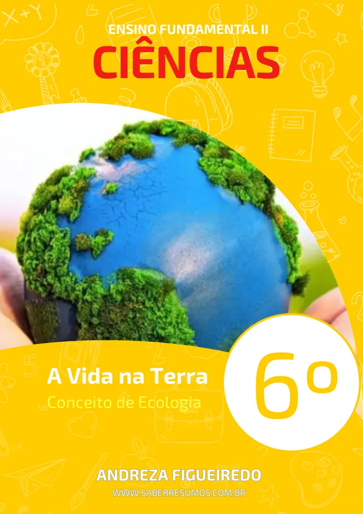 287 - Ciências - A Vida na Terra - Conceito de Ecologia - 6º ano - PDF com 8 páginas Imagem