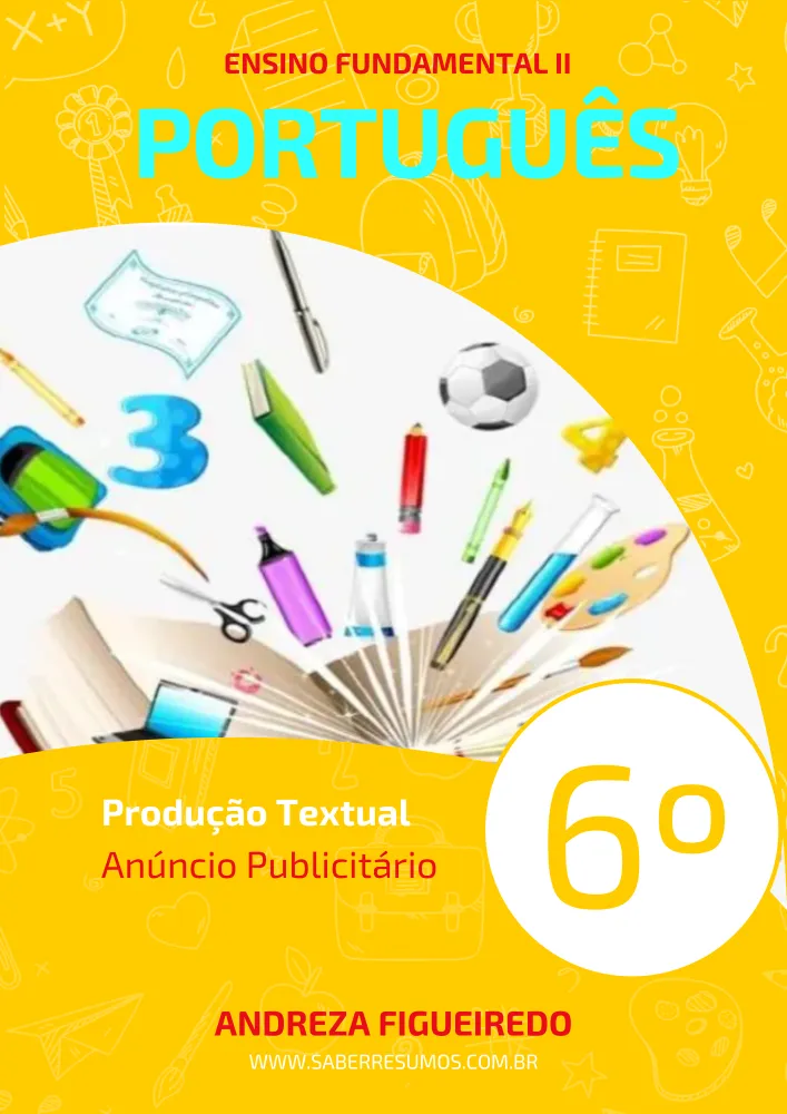 238 - Português - Produção Textual - Anúncio Publicitário - 6º ano - PDF com 7 páginas