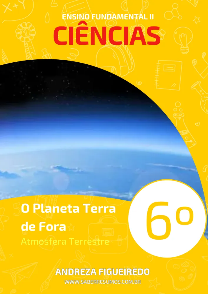 272 - Ciências - O Planeta Terra de Fora - Atmosfera Terrestre - 6º ano - PDF com 6 páginas