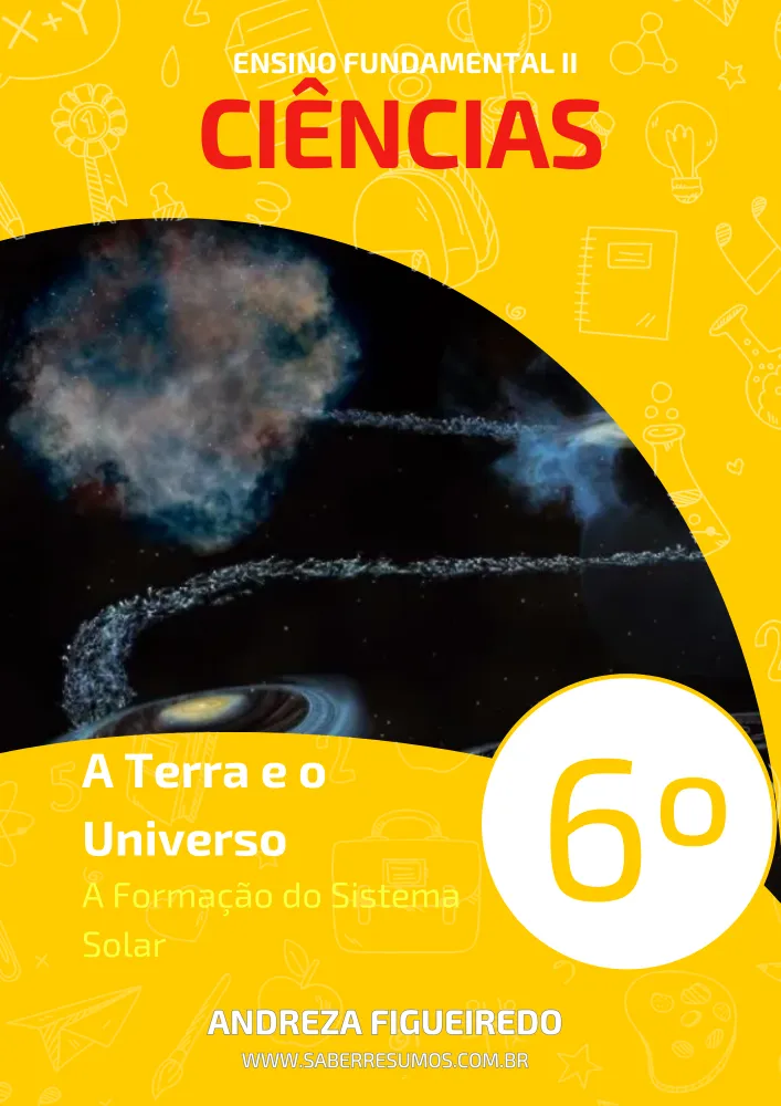 259 - Ciências - A Terra e o Universo - A Formação do Sistema Solar - 6º ano - PDF com 7 páginas