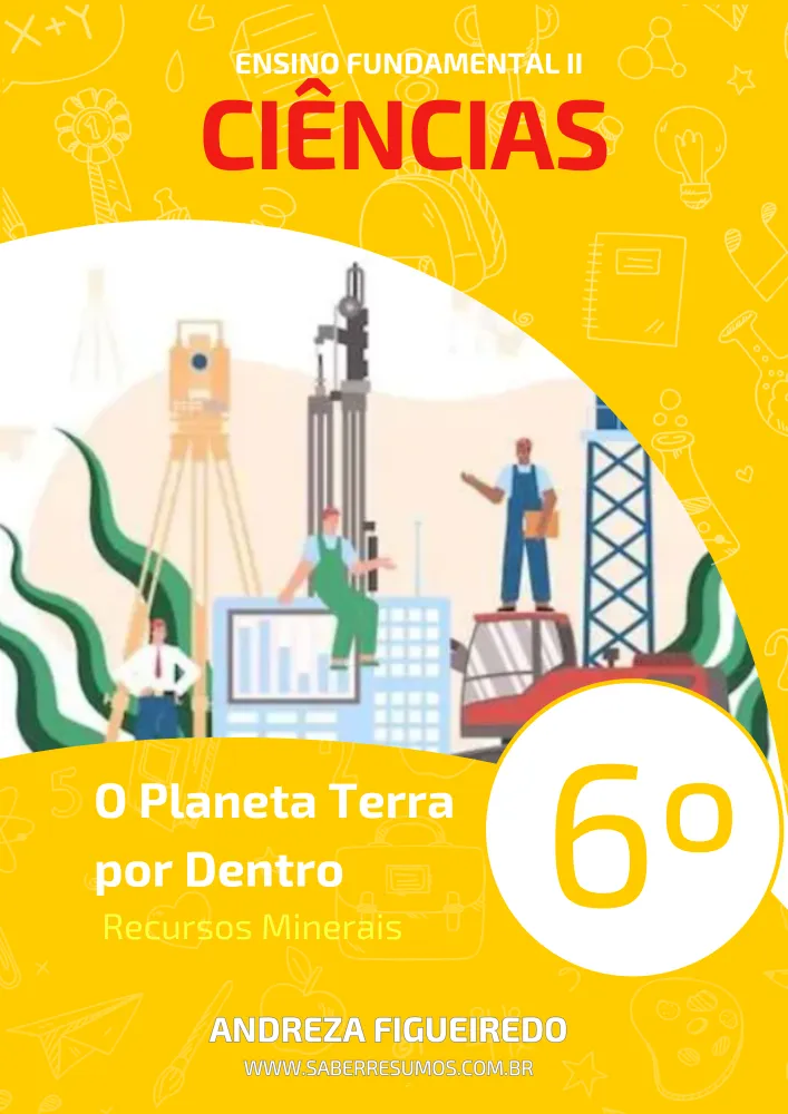 269 - Ciências - O Planeta Terra por Dentro - Recursos Minerais - 6º ano - PDF com 5 páginas