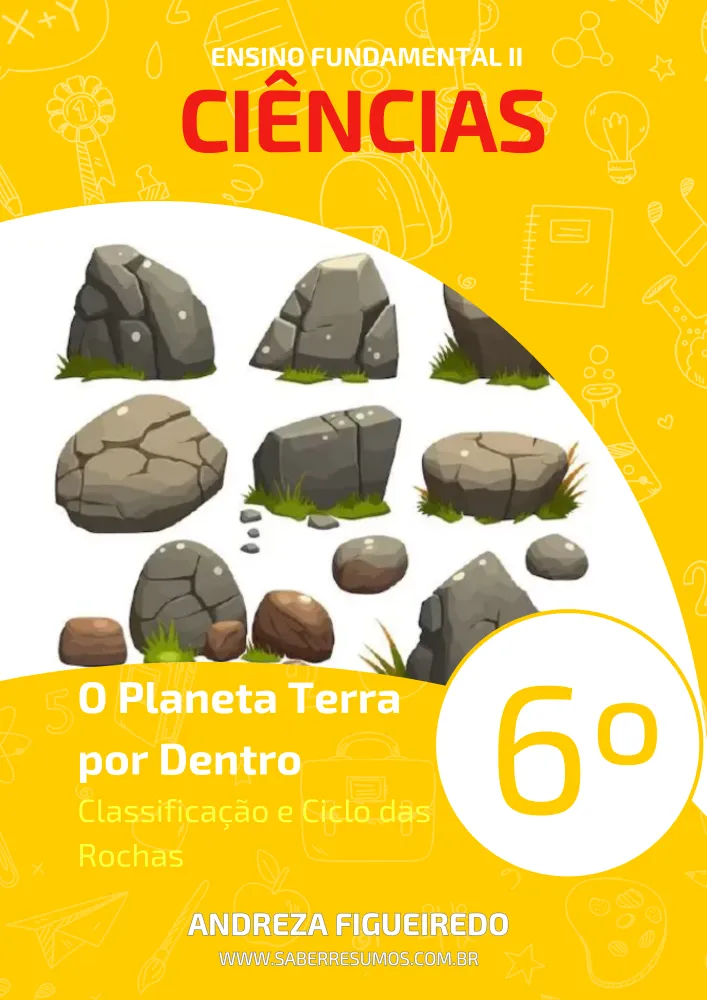 268 - Ciências - O Planeta Terra por Dentro - Classificação e Ciclo das Rochas - 6º ano - PDF com 6 páginas Imagem